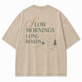 Slow Mornings Long Roads Tee
