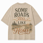 Some Roads Feel Like Home Tee